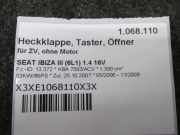 Heckklappe, Taster, Öffner für ZV, ohne Motor SEAT IBIZA III (6L1) 1.4 16V 63 KW 6L6827573