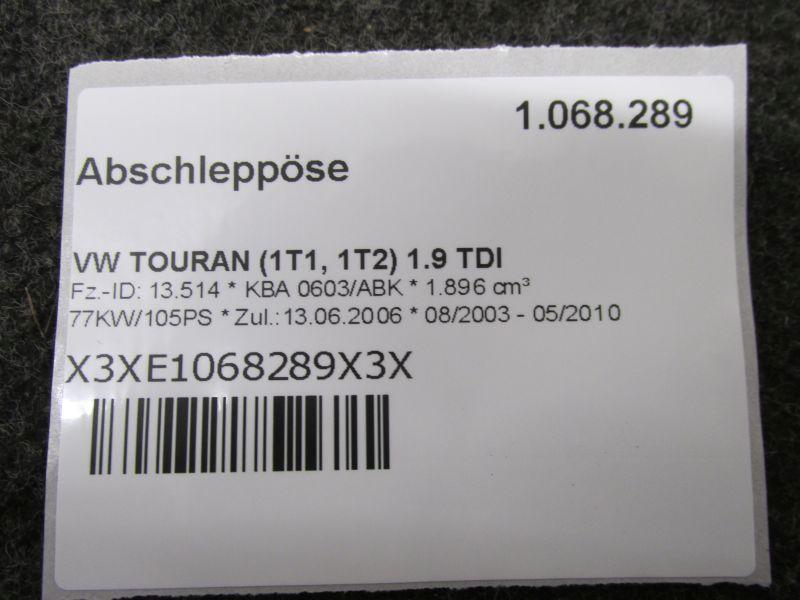 Abschleppöse VW TOURAN (1T1, 1T2) 1.9 TDI 77 KW 1T0805615