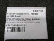 Aussenspiegel elek., rechts bis 12/08, 5 polig OPEL ZAFIRA/ZAFIRA FAMILY B (A05) 2.2 110 KW 13252958