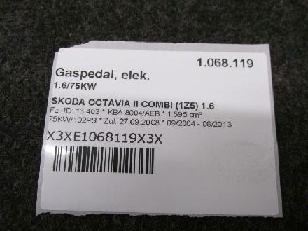 Gaspedal, elek. 1.6/75KW SKODA OCTAVIA II COMBI (1Z5) 1.6 75 KW 1K1721503L