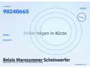 Relais Warnsummer Scheinwerfer 90240665