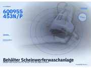 Behälter Scheinwerferwaschanlage SKODA Fabia Kombi (6Y) 6Q0955453N/P