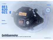 Gebläsemotor AUDI A4 Avant (8E, B7) 8E1820021E