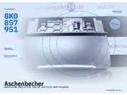 Aschenbecher AUDI A4 (8K, B8) 8K0857951