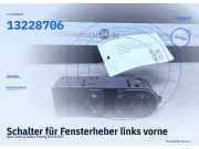 Schalter für Fensterheber links vorne Opel Zafira/Zafira Family B (A05) 13228706