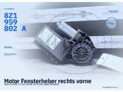 Motor Fensterheber rechts vorne AUDI A2 (8Z) 8Z1959802A