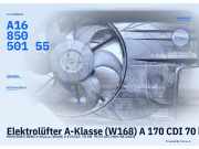 Elektrolüfter A-Klasse (W168) A 170 CDI 70 kW 95 PS a1685050155 A1685050155