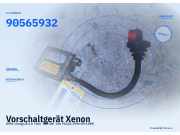 Vorschaltgerät Xenon OPEL Omega B 90565932