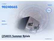 (254031 Summer Relais OPEL Vectra A 90240665) 90240665