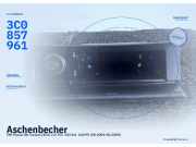 Aschenbecher VW Passat B6 Variant (3C5) 3C0863284 3C0857961