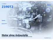 Motor ohne Anbauteile OPEL Astra H Caravan Z19DTJ