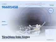 Türschloss links hinten CHEVROLET Matiz 96601458