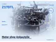 Motor ohne Anbauteile OPEL Astra H Caravan Z17DTL