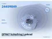(87867 Schleifring Lenkrad OPEL Corsa C (X01)24459849) 24459849