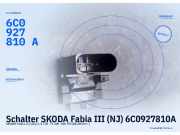 Schalter SKODA Fabia III (NJ) 6C0927810A