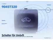 Schalter für Umluft OPEL Vectra B Caravan (J96) 90457320