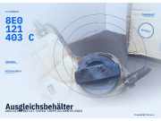 Ausgleichsbehälter AUDI A4 (8E, B6) 8E0121403C
