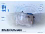Behälter Kühlwasser AUDI A4 Cabriolet (8H) 8E0121403C