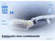 Katalysator ohne Lambdasonde Audi A4 AVANT (8D5) 8D0131701EB
