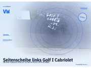 Seitenscheibe links Golf I Cabriolet VW 51 kW (01.1979–11.1983) VW
