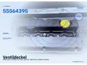 Ventildeckel OPEL Astra J (P10) 55564395