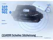 (134999 Schalter Sitzheizung MERCEDES-BENZ B-Klasse (W245) 1698209010) 1698209010