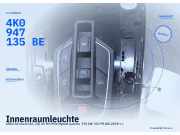 Innenraumleuchte AUDI A6 Avant (4A5,C8) 4K0947135BE