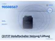 (11737 Umluftschalter Heizung/Lüftung OPEL Vectra B Caravan (J96) 90508567) 90508567
