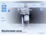 Wischermotor vorne VW Touran (1T1, 1T2) 1T0955119B 1T0955023D