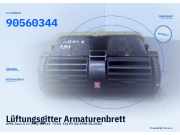Lüftungsgitter Armaturenbrett OPEL Astra G CC (T98) 90560344