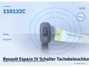 Renault Espace IV Schalter Tachobeleuchtung Tacho Beleuchtung 110132C