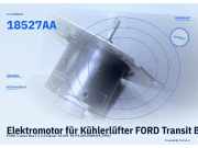 Elektromotor für Kühlerlüfter FORD Transit Bus (T) 18527AA