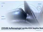 (19108 Außenspiegel rechts KIA Sephia Stufenheck (FA) E446r011205