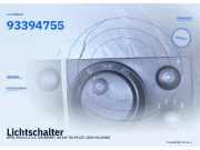 Lichtschalter OPEL Meriva A 93394755