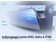 Außenspiegel rechts OPEL Zafira A (T98)
