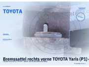 Bremssattel rechts vorne TOYOTA Yaris (P1) 4773052020 TOYOTA