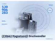 (230663 Magnetventil Druckwandler VW Golf V (1K) 1J0906283). 1J0906283