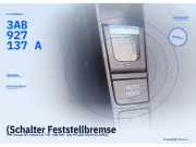 (Schalter Feststellbremse VW Passat B7 (362) 3AB927137A) 3AB927137A