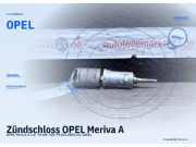 Zündschloss OPEL Meriva A OPEL