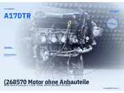 (268570 Motor ohne Anbauteile OPEL Astra H Caravan A17DTR) A17DTR