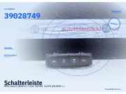 Schalterleiste OPEL Astra K (B16) 39028749