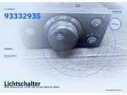 Lichtschalter OPEL Meriva A 93394756 93332935