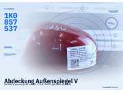 Abdeckung Außenspiegel VW Golf V Variant (1KM) 1K0857537