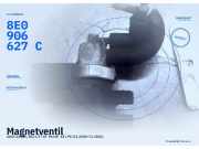 Magnetventil AUDI A4 (8E, B6) 8E0906627C