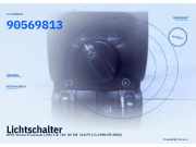 Lichtschalter OPEL Vectra B Caravan (J96) 90569813