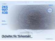 (Schalter für Türkontakt VW Caddy III Kasten (2KA) 2K5907438) 2K5907438