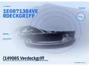 (149085 Verdeckgriff VW Golf IV Cabriolet (1E) 1E0871384 ) 1E0871384 VERDECKGRIFF