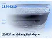 (254836 Verkleidung Heckklappe OPEL Astra J (P10) 13294210) 13294210