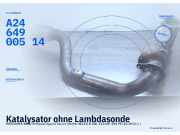 Katalysator ohne Lambdasonde MERCEDES-BENZ B-Klasse (W246) A2464900514