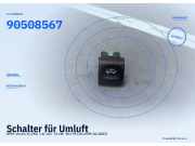 Schalter für Umluft OPEL Vectra B (J96) 90508567